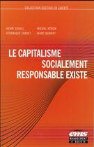 Couverture du livre « Le capitalisme socialement responsable existe » de  aux éditions Management Et Societe