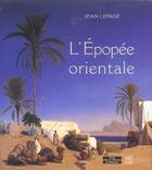 Couverture du livre « L'epopee orientale » de Lepage J aux éditions Somogy