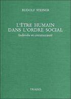 Couverture du livre « Etre humain dans l'ordre social » de Rudolf Steiner aux éditions Triades