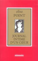 Couverture du livre « Journal intime d'un coeur (1980-2005) » de Elisa Point aux éditions La Simarre