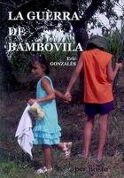 Couverture du livre « La guerra de bambovila » de Eric Gozales aux éditions Per Noste