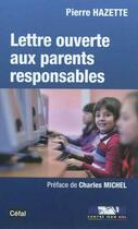 Couverture du livre « Lettre ouverte aux parents responsables » de Pierre Hazette aux éditions Cefal