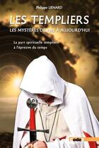 Couverture du livre « Les Templiers : le mystérieux héritage spirituel » de Philippe Lienard aux éditions Code9