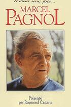 Couverture du livre « Il était une fois...Marcel Pagnol » de Castans-R aux éditions Fallois