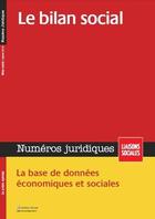 Couverture du livre « Le bilan social janvier 2015 ; la base de données économiques et sociales (2e édition) » de Marie Mourat et Limou Sandra aux éditions Liaisons