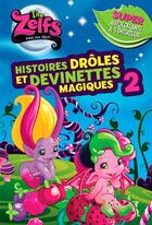 Couverture du livre « The Zelfs ; histoires drôles et devinettes magiques t.2 » de  aux éditions Presses Aventure