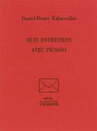 Couverture du livre « Huit entretiens avec Picasso » de Kahnweiler Daniel He aux éditions L'echoppe