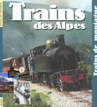 Couverture du livre « Trains des alpes » de Isabelle Espinasse aux éditions Libris Richard