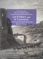 Couverture du livre « Lettres sur le Limousin » de Henri Alexandre Flour De Saint-Genis aux éditions Les Ardents Editeurs