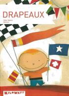 Couverture du livre « Drapeaux » de Barroux et Galia Tapiero aux éditions Kilowatt