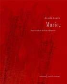 Couverture du livre « Marie, » de Lugrin Angela aux éditions Isabelle Sauvage