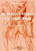 Couverture du livre « Vie, errances et vaillances d'un gaillard libertin » de Claude Puzin aux éditions Erosonyx