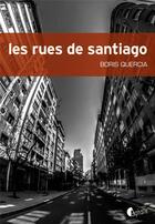 Couverture du livre « Les rues de Santiago » de Boris Quercia aux éditions Asphalte