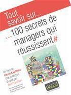Couverture du livre « Tout savoir sur... ; 100 secrets de managers qui réussissent » de Henri Kaufman aux éditions Editions Kawa
