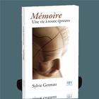 Couverture du livre « Mémoire ; une vie à toute épreuve » de Sylvie Getmau aux éditions Ourania