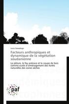 Couverture du livre « Facteurs anthropiques et dynamique de la végétation soudanienne » de Louis Sawadogo aux éditions Presses Academiques Francophones