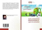 Couverture du livre « OUTIL D'INSERTION PROFESSIONNELLE sport et animation » de Frederic Illivi aux éditions Editions Universitaires Europeennes