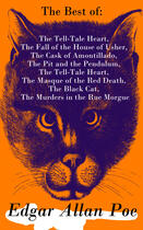 Couverture du livre « The Best of Edgar Allan Poe: The Tell-Tale Heart, The Fall of the House of Usher, The Cask of Amontillado, The Pit and the Pendulum, The Tell-Tale Heart, The Masque of the Red Death, The Black Cat, The Murders in the Rue Morgue » de Edgar Allan Poe aux éditions E-artnow