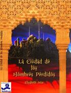 Couverture du livre « La Ciudad de los Hombres Perdidos » de Elisabeth Nox aux éditions E-diciones Kolab