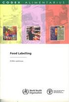 Couverture du livre « Food labelling - complete texts, 5th ed. (codex alimentarius oms/fao) » de  aux éditions Fao