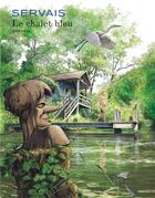 Couverture du livre « Le chalet bleu » de Jean-Claude Servais aux éditions Dupuis