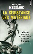 Couverture du livre « La résistance des matériaux » de Francois Medeline aux éditions Points