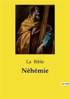 Couverture du livre « Néhémie » de La Bible aux éditions Culturea