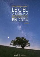 Couverture du livre « Le ciel à l'oeil nu (édition 2024) » de Guillaume Cannat aux éditions Amds