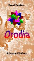 Couverture du livre « Orodia » de Faggiano Daniel aux éditions Thebookedition.com
