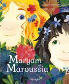 Couverture du livre « Maryam et Maroussia » de Anne-Marie Desplat-Duc et Anna Griot aux éditions Cepages