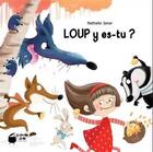 Couverture du livre « Loup y es-tu ? » de Nathalie Janer aux éditions La Marmite A Mots