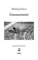 Couverture du livre « L'inconscient(e) » de Marianne Pascal aux éditions Stilus