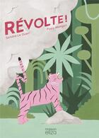 Couverture du livre « Révolte » de Sandra Le Guen et Popy Matigot aux éditions Maison Eliza