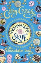 Couverture du livre « Chocolate Box Girls: Marshmallow Skye » de Cathy Cassidy aux éditions Penguin Books Ltd Digital