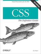 Couverture du livre « CSS ; the definitive guide » de Eric-A Meyer aux éditions O Reilly