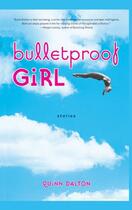 Couverture du livre « Bulletproof Girl » de Dalton Quinn aux éditions Washington Square Press