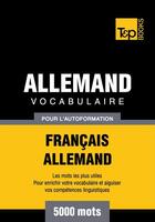 Couverture du livre « Vocabulaire Français-Allemand pour l'autoformation - 5000 mots » de Andrey Taranov aux éditions T&p Books