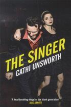 Couverture du livre « The Singer » de Cathi Unsworth aux éditions Serpent's Tail
