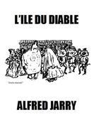 Couverture du livre « L'île du diable » de Alfred Jarry aux éditions Les Editions De Londres