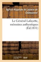 Couverture du livre « Le general lafayette, memoires authentiques » de Lapierre De Chateaun aux éditions Hachette Bnf