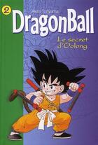 Couverture du livre « Dragon Ball Tome 2 : le secret d'Oolong » de Akira Toriyama aux éditions Hachette Jeunesse