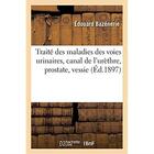 Couverture du livre « Traité des maladies des voies urinaires, canal de l'urèthre, prostate, vessie : Traitement électrique et guérison » de Bazenerie Edouard aux éditions Hachette Bnf