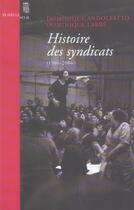 Couverture du livre « Xxe siecle histoire des syndicats (1906-2006) » de Andolfatto/Labbe aux éditions Seuil