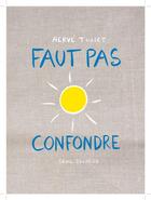 Couverture du livre « Faut pas confondre » de Herve Tullet aux éditions Seuil Jeunesse