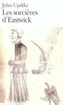 Couverture du livre « Les sorcières d'Eastwick » de John Updike aux éditions Folio