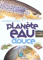 Couverture du livre « Planete eau douce » de Panafieu J-B. aux éditions Gallimard-jeunesse