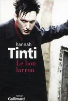 Couverture du livre « Le bon larron » de Hannah Tinti aux éditions Gallimard