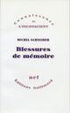 Couverture du livre « Blessures de memoire » de Michel Schneider aux éditions Gallimard (patrimoine Numerise)