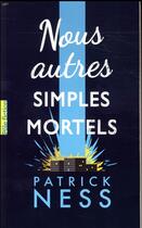 Couverture du livre « Nous autres simples mortels » de Patrick Ness aux éditions Gallimard-jeunesse