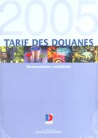 Couverture du livre « Tarifs des douanes (édition 2005) » de  aux éditions Documentation Francaise